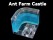 Ant Castle Ant Farm Castle